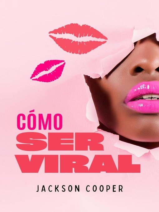 Title details for Cómo Ser Viral by Jackson Cooper - Available